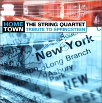 CD: Hometown: The String Quartet Tribute to Springsteen