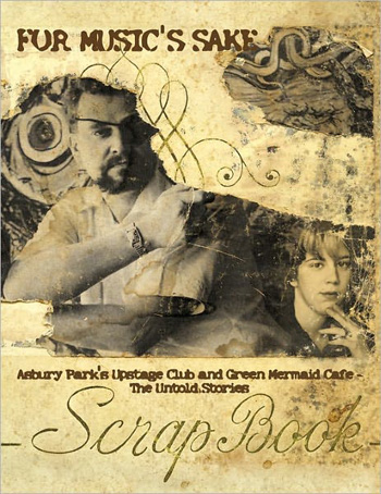 Book: For Music's Sake: Asbury Park's Upstage Club and Green Mermaid Cafe - The Untold Stories