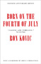 Book: Born on the Fourth of July, 40th Annv. Ed. (SOFTCOVER)
