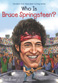 Book: Who is Bruce Springsteen?