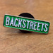 Backstreets sign Enamel Pin