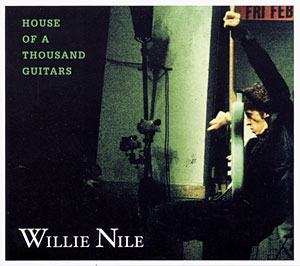 CD: Willie  Nile - House of a Thousand Guitars