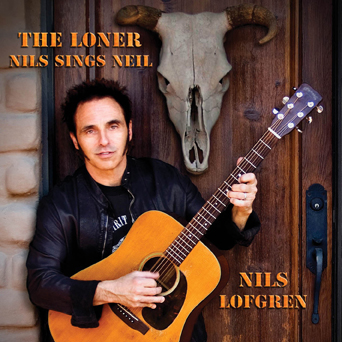 CD: Nils Lofgren - The Loner: Nils Sings Neil