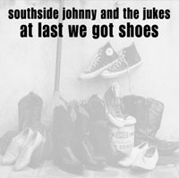 CD: Southside Johnny and the Jukes - At Last We Got Shoes