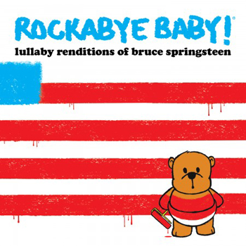 CD: Rockabye Baby! Lullaby Renditions of Bruce Springsteen