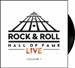 Vinyl: Rock and Roll Hall Of Fame Live, Volume 1