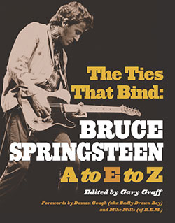 Book: The Ties That Bind - Bruce Springsteen A to E to Z