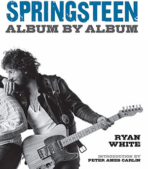 Book: Springsteen: Album By Album - signed by author Ryan White