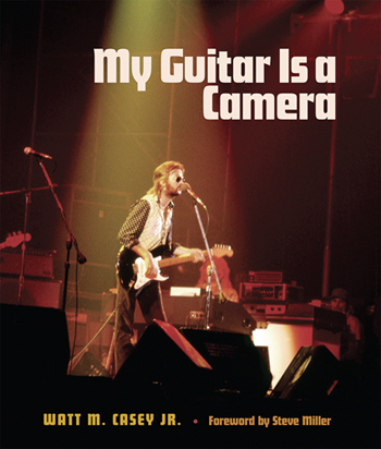 Book: My Guitar is a Camera - signed by author Watt Casey