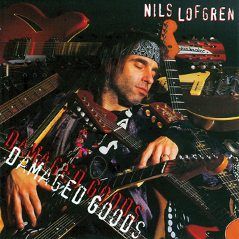 CD: Nils Lofgren - Damaged Goods